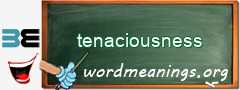 WordMeaning blackboard for tenaciousness